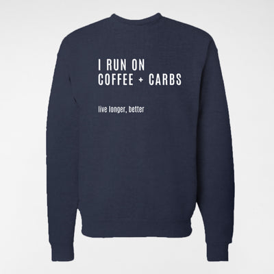 I Run on Coffee + Carbs Crew Neck Sweatshirt